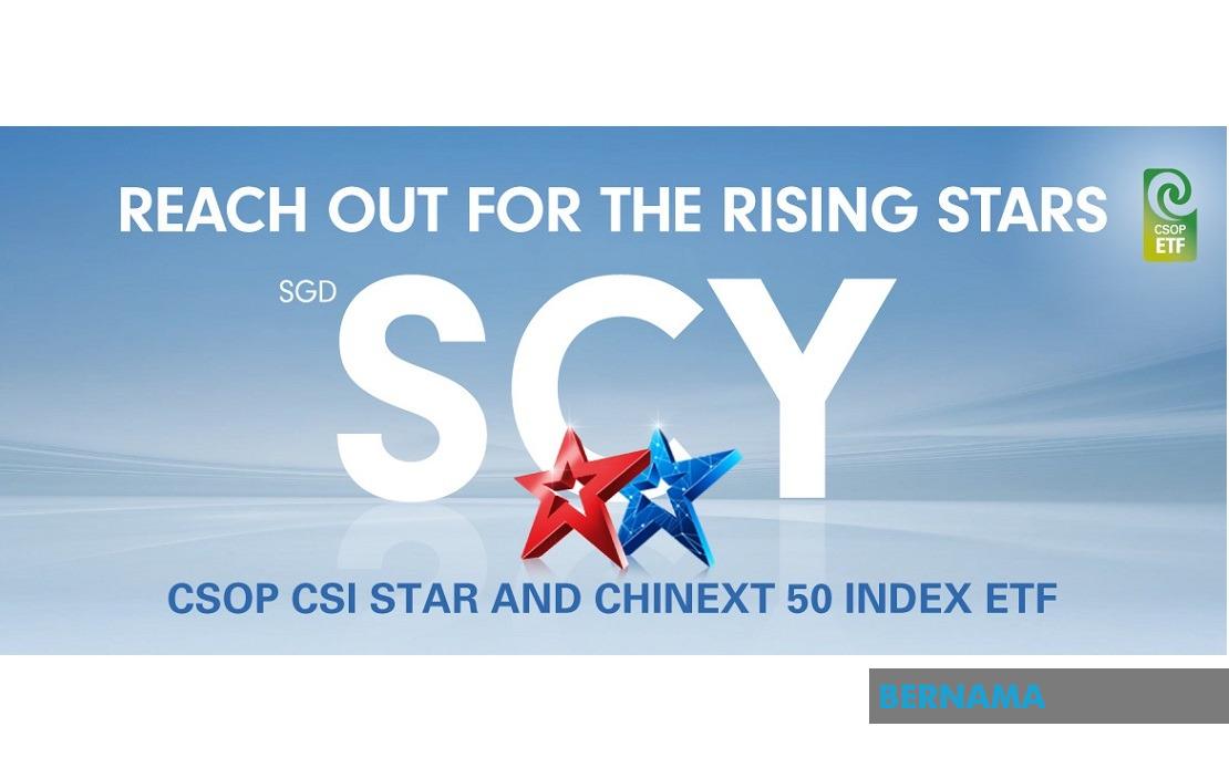 BERNAMA - CSOP CSI STAR, CHINEXT 50 INDEX ETF LISTED ON SINGAPORE EXCHANGE